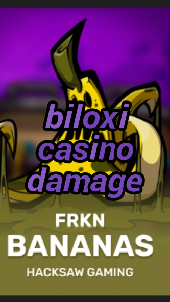 biloxi casino damage-3xn3u5udepyz9m9w5iat.com